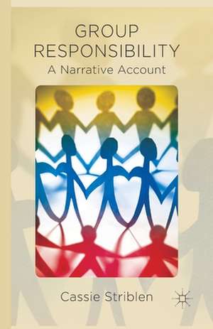 Group Responsibility: A Narrative Account de C. Striblen