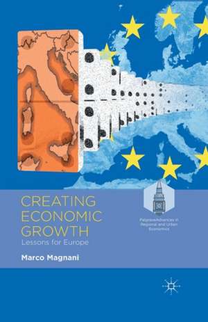 Creating Economic Growth de M. Magnani