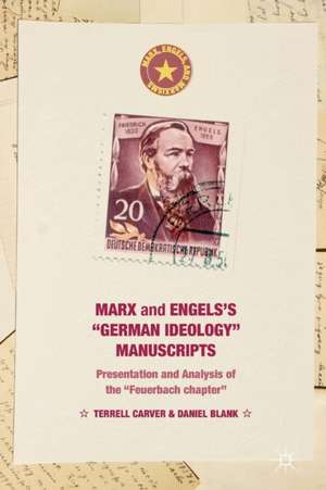 Marx and Engels's "German ideology" Manuscripts: Presentation and Analysis of the "Feuerbach chapter" de Terrell Carver