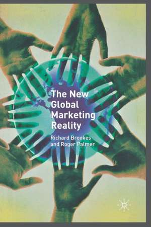 The New Global Marketing Reality de R. Brookes