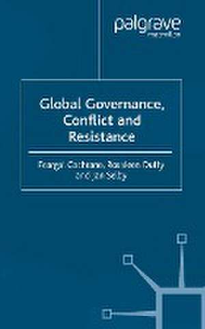 Global Governance, Conflict and Resistance de F. Cochrane