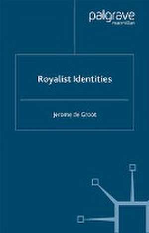 Royalist Identities de Kenneth A Loparo