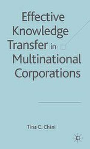 Effective Knowledge Transfer in Multinational Corporations de T. Chini