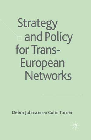 Strategy and Policy for Trans-European Networks de D. Johnson