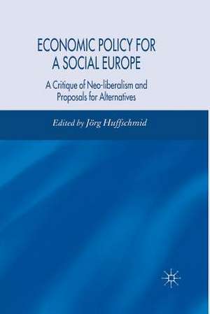 Economic Policy for a Social Europe: A Critique of Neo-liberalism and Proposals for Alternatives de Jörg Huffschmid