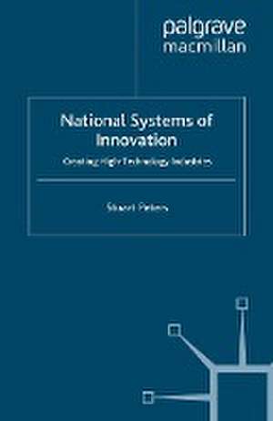 National Systems of Innovation: Creating High Technology Industries de S. Peters