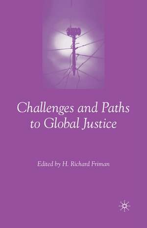 Challenges and Paths to Global Justice de H. Friman