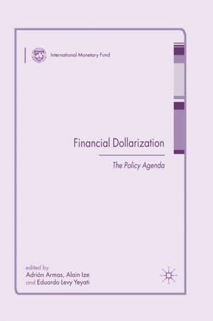 Financial Dollarization: The Policy Agenda de A. Armas