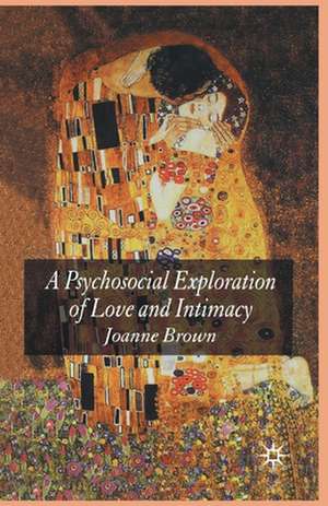 A Psychosocial Exploration of Love and Intimacy de J. Brown