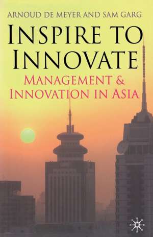 Inspire to Innovate: Management and Innovation in Asia de Kenneth A. Loparo