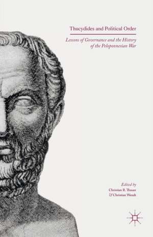 Thucydides and Political Order: Lessons of Governance and the History of the Peloponnesian War de Christian R. Thauer