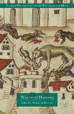 Werewolf Histories de Willem de Blécourt