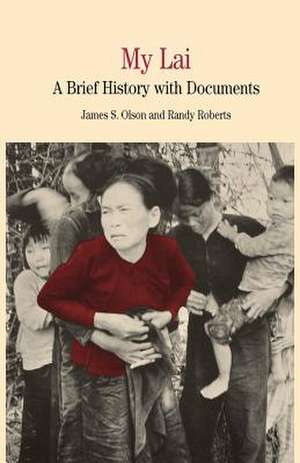 My Lai: A Brief History with Documents de Nana