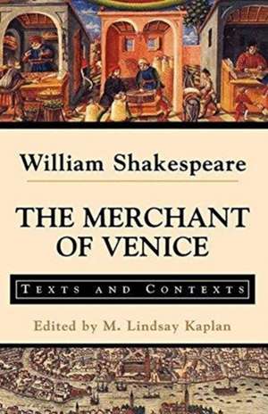 The Merchant of Venice: Texts and Contexts de Nana