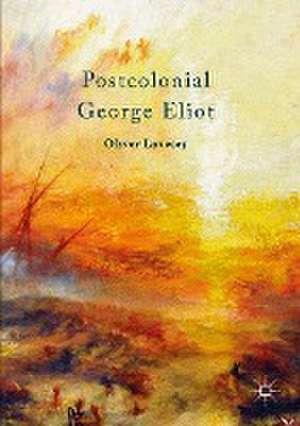 Postcolonial George Eliot de Oliver Lovesey