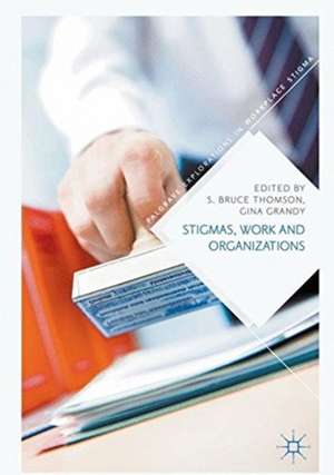 Stigmas, Work and Organizations de S. Bruce Thomson