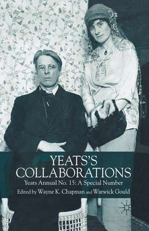 Yeats's Collaborations: Yeats Annual No. 15: A Special Number de W. Chapman