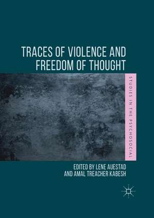 Traces of Violence and Freedom of Thought de Lene Auestad