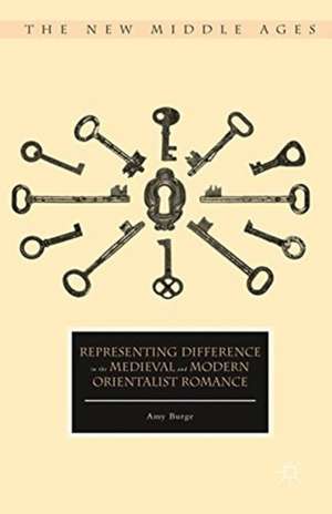 Representing Difference in the Medieval and Modern Orientalist Romance de Amy Burge