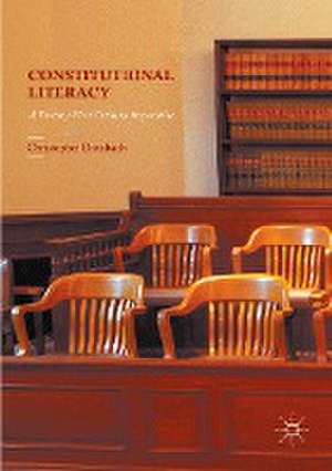 Constitutional Literacy: A Twenty-First Century Imperative de Christopher Dreisbach