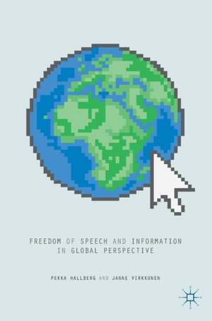 Freedom of Speech and Information in Global Perspective de Pekka Hallberg