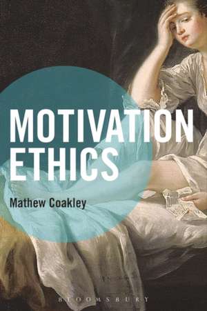 Motivation Ethics de Mathew Coakley