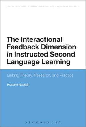 The Interactional Feedback Dimension in Instructed Second Language Learning: Linking Theory, Research, and Practice de Hossein Nassaji