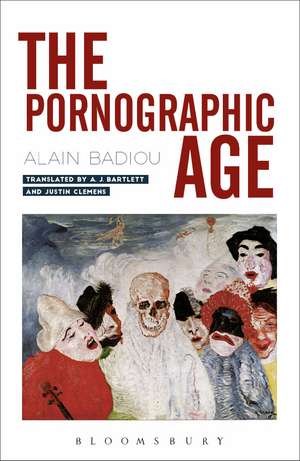 The Pornographic Age de Alain Badiou