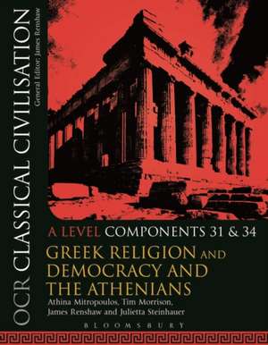 OCR Classical Civilisation A Level Components 31 and 34: Greek Religion and Democracy and the Athenians de Athina Mitropoulos