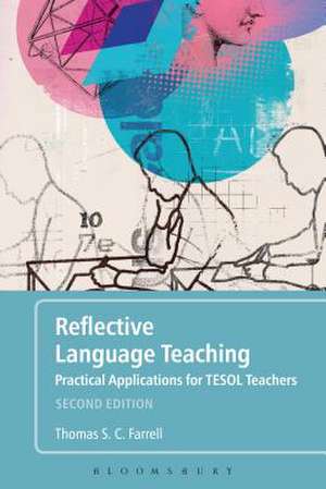 Reflective Language Teaching: Practical Applications for TESOL Teachers de Thomas S. C. Farrell