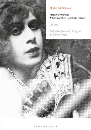 Man Into Woman: A Comparative Scholarly Edition de Lili Elbe