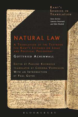 Natural Law: A Translation of the Textbook for Kant’s Lectures on Legal and Political Philosophy de Dr Pauline Kleingeld