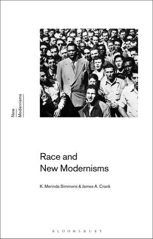 Race and New Modernisms de Professor K. Merinda Simmons