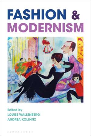 Fashion and Modernism de Louise Wallenberg