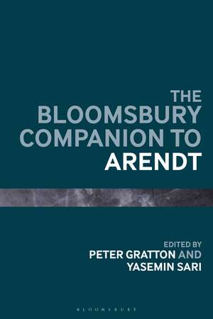 The Bloomsbury Companion to Arendt de Dr Peter Gratton