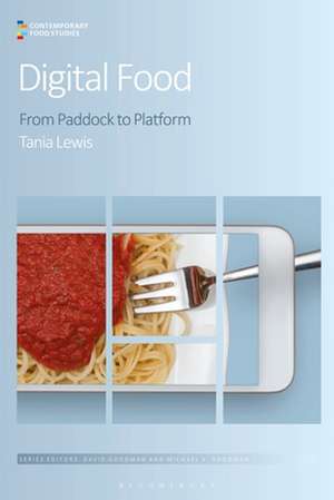 Digital Food: From Paddock to Platform de Dr Tania Lewis