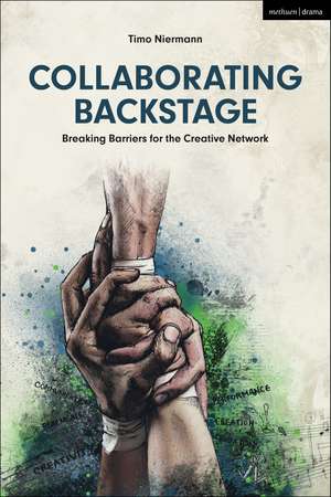 Collaborating Backstage: Breaking Barriers for the Creative Network de Timo Niermann