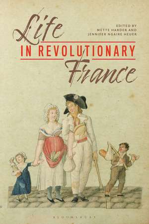 Life in Revolutionary France de Dr Mette Harder