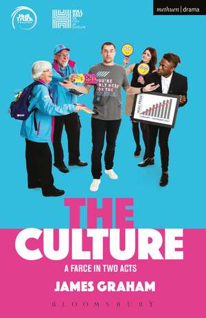 The Culture - a Farce in Two Acts de James Graham