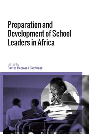 Preparation and Development of School Leaders in Africa de Dr Pontso Moorosi