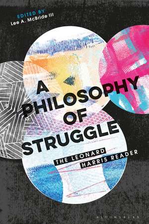 A Philosophy of Struggle: The Leonard Harris Reader de Leonard Harris