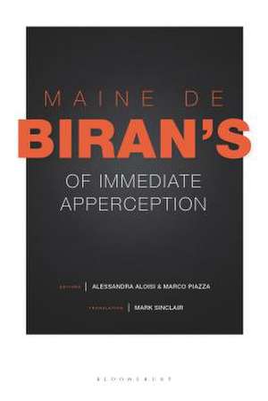 Maine de Biran's 'Of Immediate Apperception' de Maine de Biran