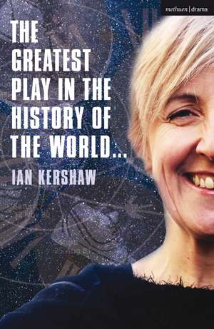 The Greatest Play in the History of the World de Ian Kershaw