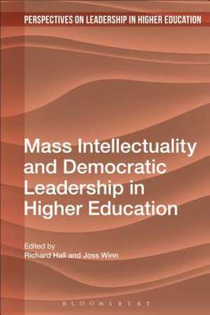 Mass Intellectuality and Democratic Leadership in Higher Education de Joss Winn