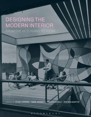 Designing the Modern Interior: From The Victorians To Today de Penny Sparke