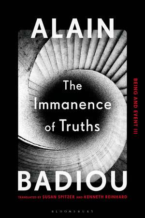 The Immanence of Truths: Being and Event III de Alain Badiou