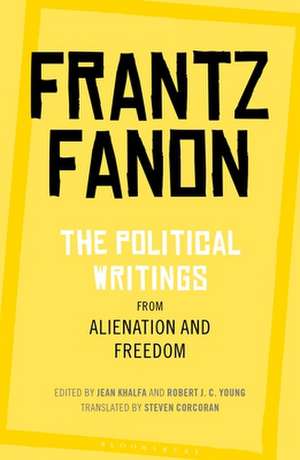 The Political Writings from Alienation and Freedom de Frantz Fanon