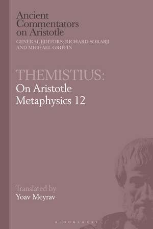 Themistius: On Aristotle Metaphysics 12 de Dr Yoav Meyrav