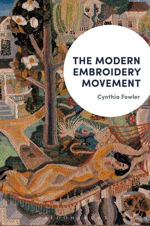 The Modern Embroidery Movement de Cynthia Fowler