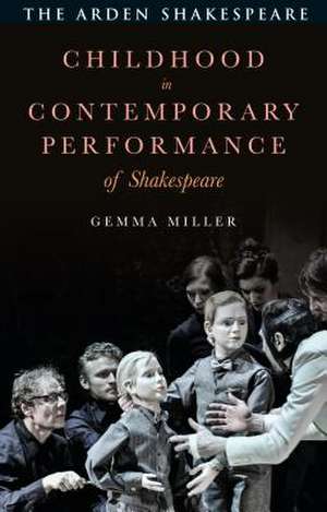 Childhood in Contemporary Performance of Shakespeare de Gemma Miller